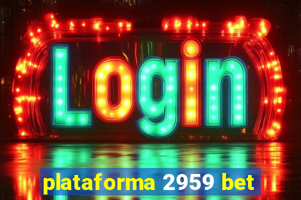 plataforma 2959 bet