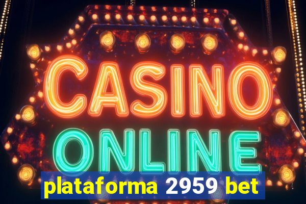 plataforma 2959 bet