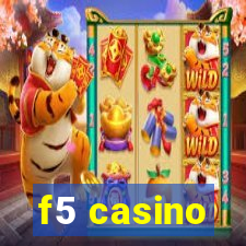 f5 casino