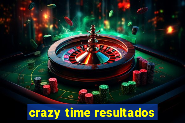 crazy time resultados