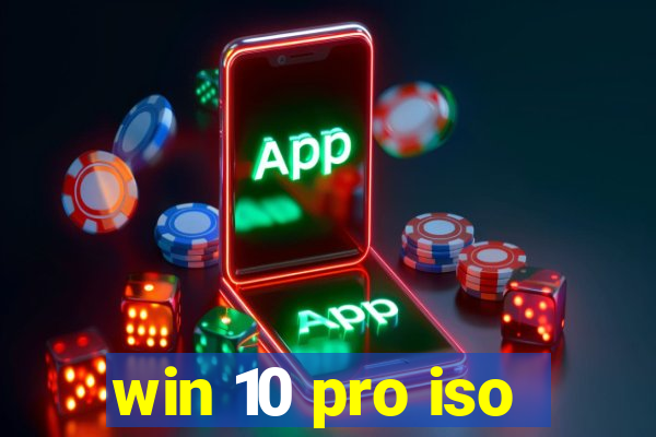 win 10 pro iso