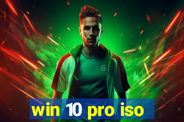 win 10 pro iso