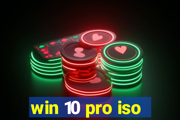 win 10 pro iso