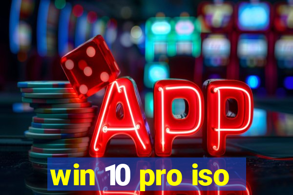 win 10 pro iso