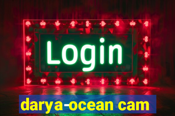 darya-ocean cam