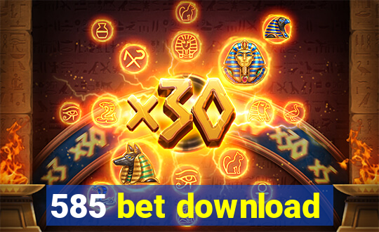 585 bet download