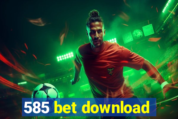 585 bet download