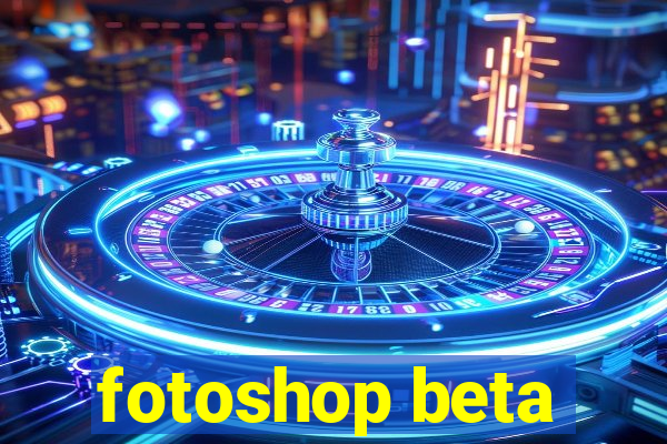 fotoshop beta