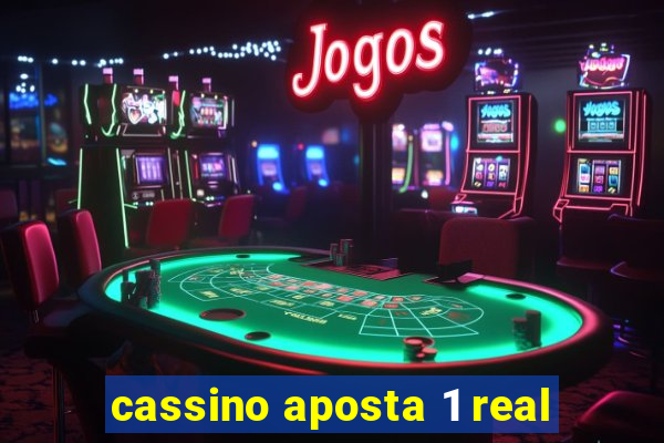 cassino aposta 1 real