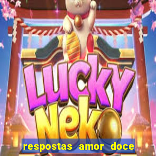 respostas amor doce ep 7