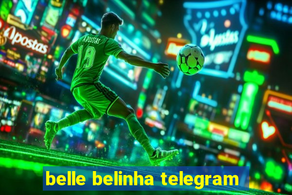 belle belinha telegram