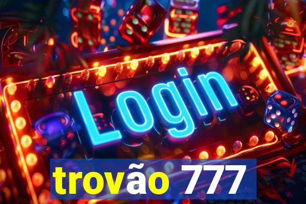 trovão 777