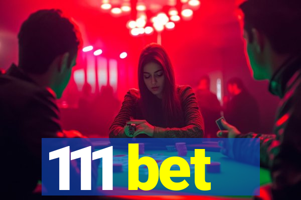 111 bet