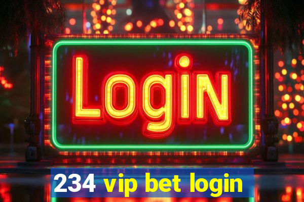 234 vip bet login