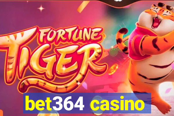 bet364 casino