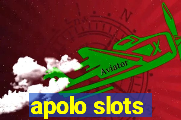 apolo slots