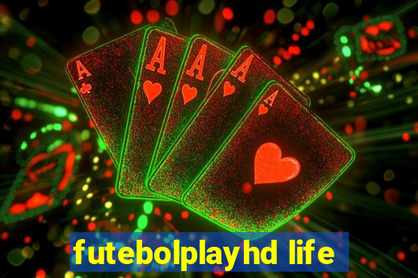 futebolplayhd life