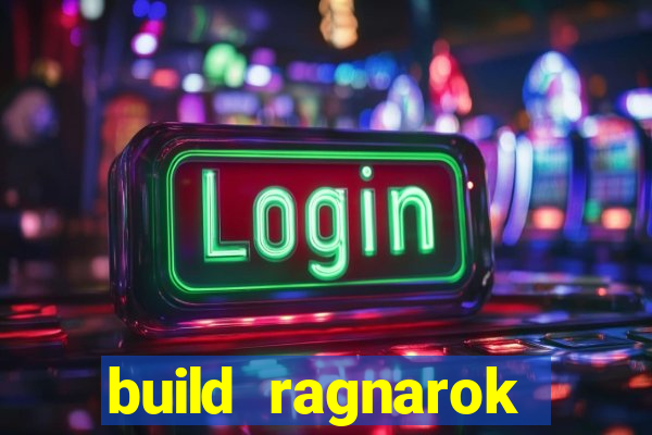 build ragnarok history reborn rag