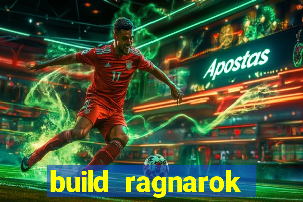 build ragnarok history reborn rag