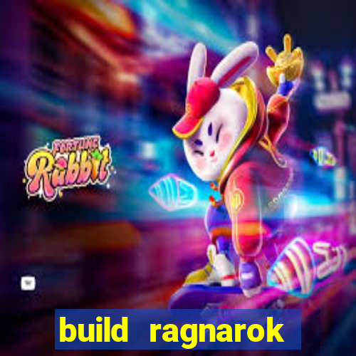 build ragnarok history reborn rag