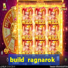 build ragnarok history reborn rag