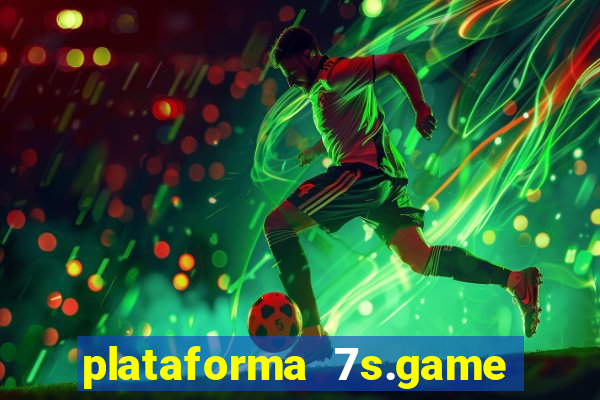 plataforma 7s.game paga mesmo