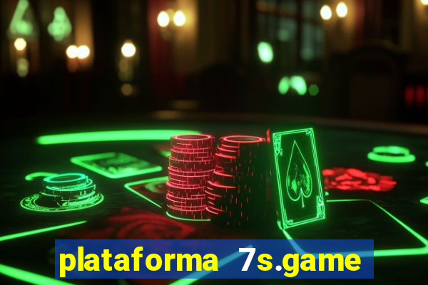 plataforma 7s.game paga mesmo