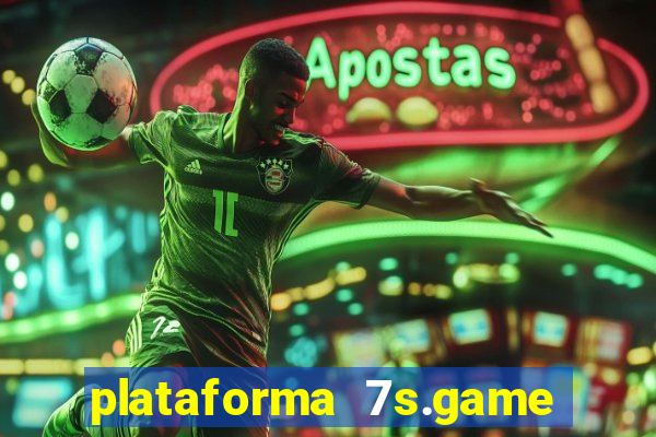 plataforma 7s.game paga mesmo