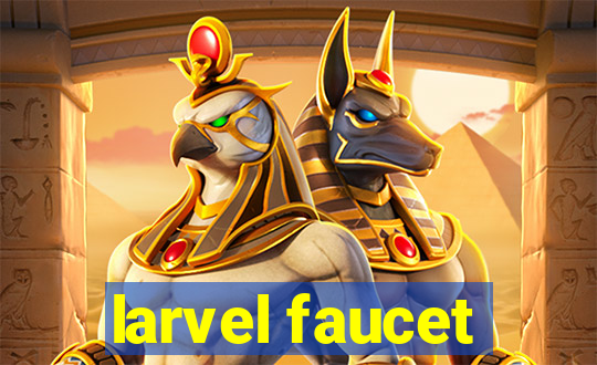 larvel faucet