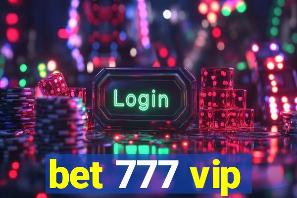 bet 777 vip