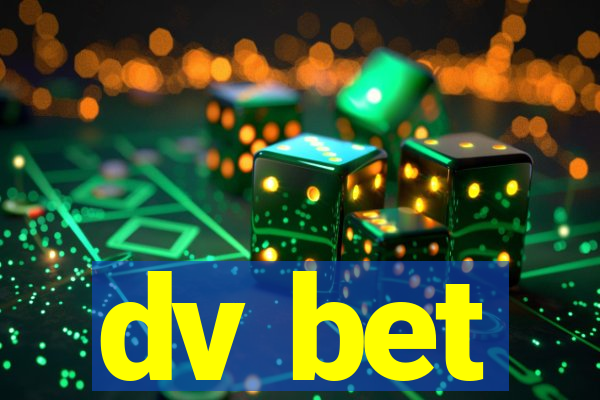 dv bet