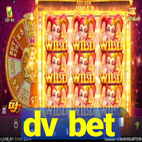 dv bet