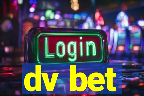 dv bet