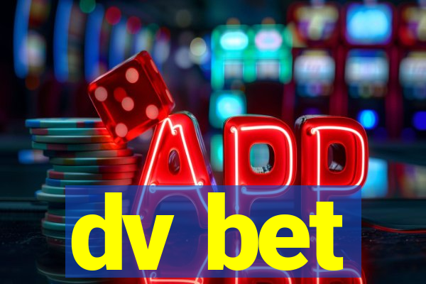 dv bet