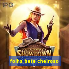 folha bete cheiroso