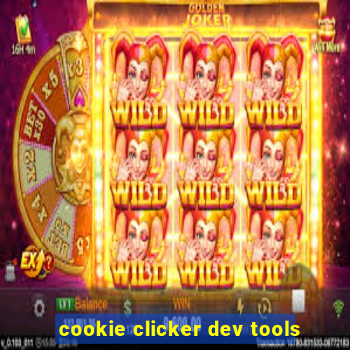 cookie clicker dev tools