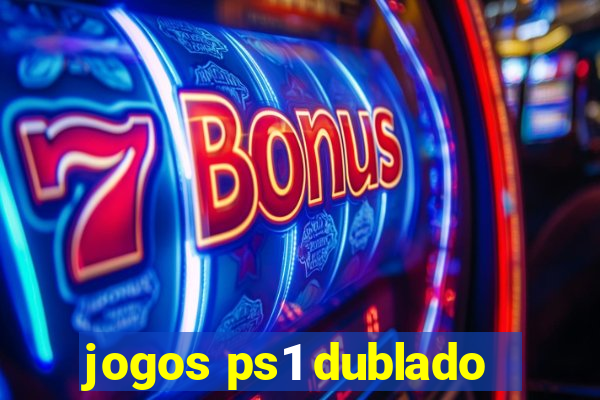 jogos ps1 dublado