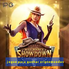 jogue para ganhar criptomoedas