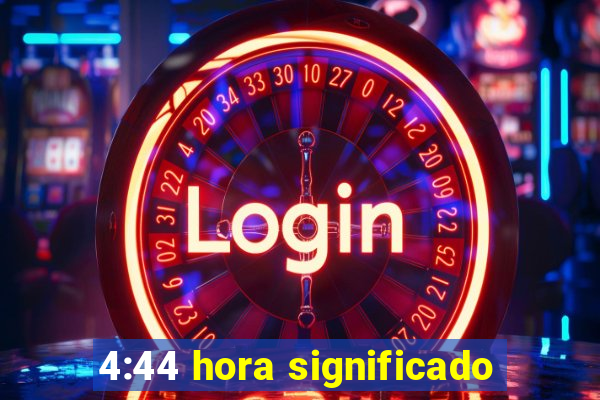 4:44 hora significado