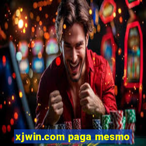 xjwin.com paga mesmo