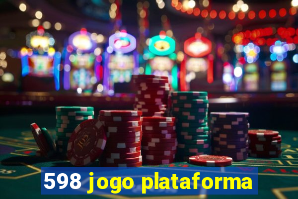 598 jogo plataforma