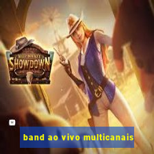 band ao vivo multicanais