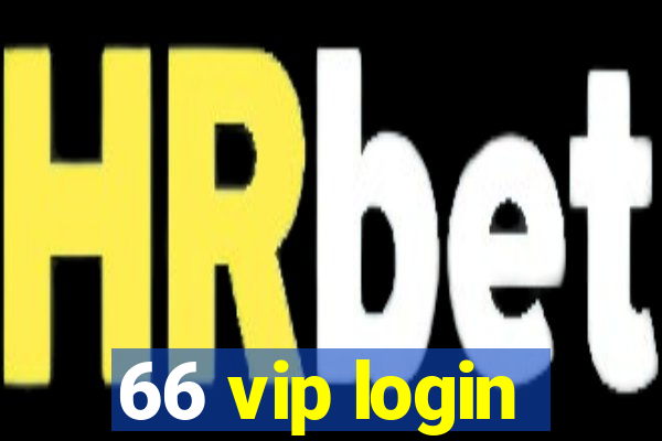 66 vip login