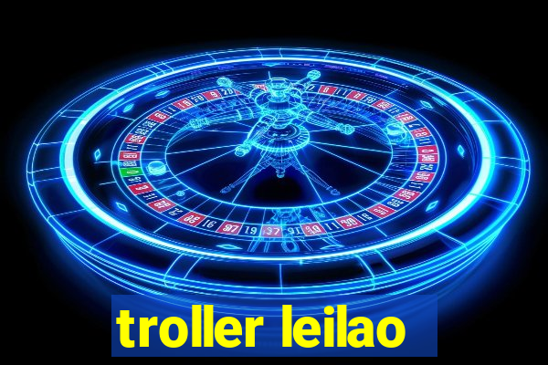 troller leilao