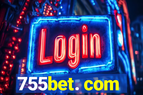 755bet. com