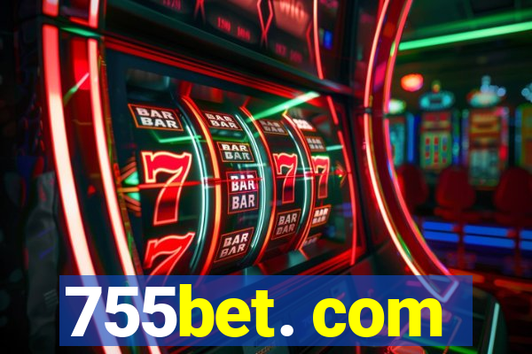 755bet. com