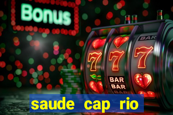 saude cap rio preto resultado