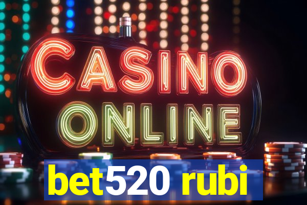 bet520 rubi