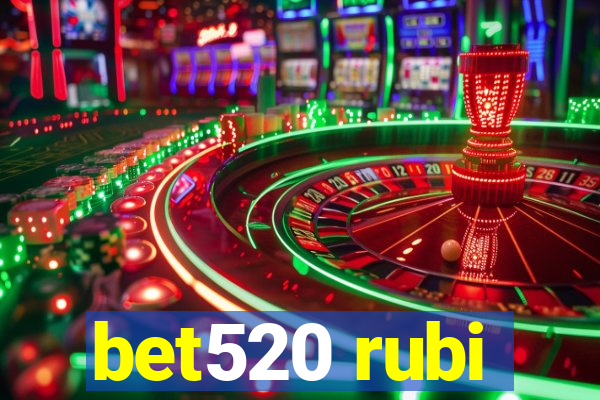 bet520 rubi