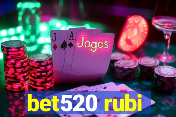 bet520 rubi